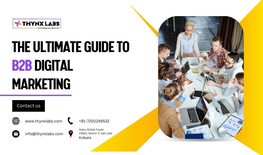 The Ultimate Guide To B2B Digital Marketing